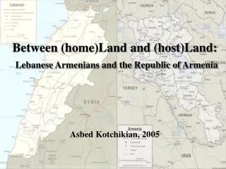 Between (home)Land and (host)Land: Lebanese Armenians and the Republic of Armenia
