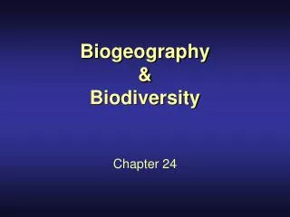 Biogeography &amp; Biodiversity