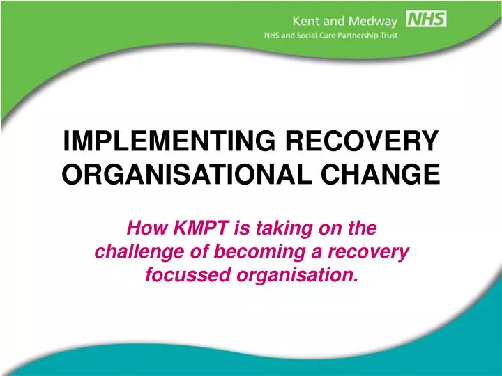 implementing recovery organisational change