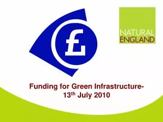 Funding for Green Infrastructure- 13 th July 2010