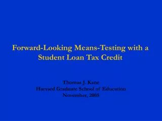 Forward-Looking Means-Testing with a Student Loan Tax Credit