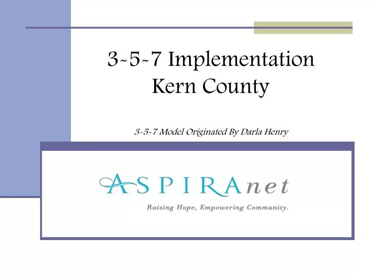 3 5 7 implementation kern county 3 5 7 model originated by darla henry