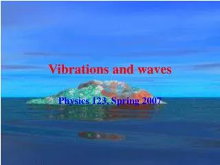 Vibrations and waves