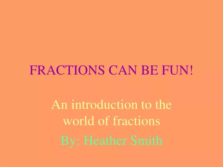 fractions can be fun