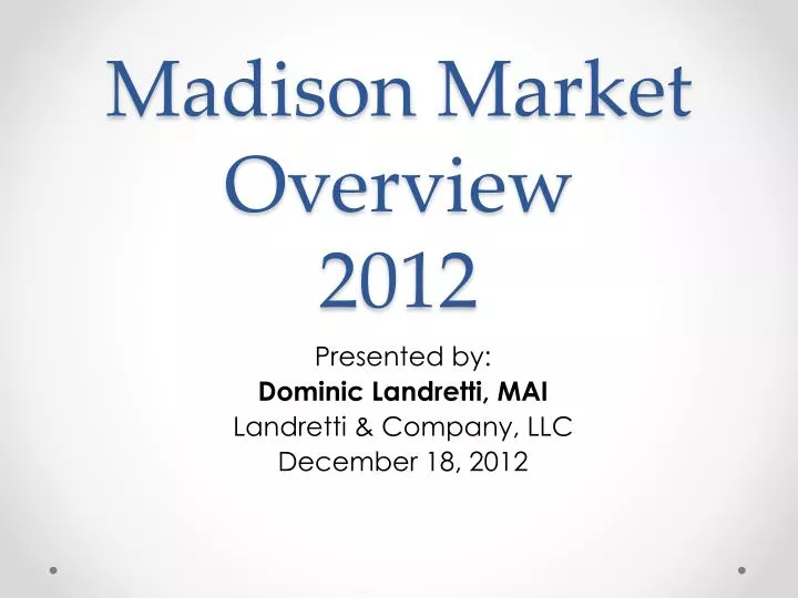 madison market overview 2012