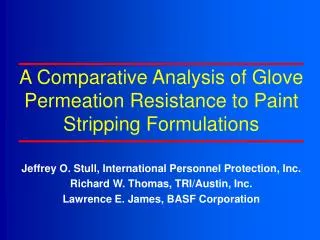 A Comparative Analysis of Glove Permeation Resistance to Paint Stripping Formulations