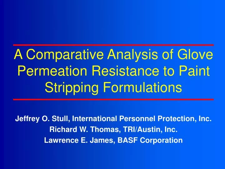 a comparative analysis of glove permeation resistance to paint stripping formulations
