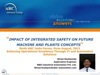 Ninad Deshpande Application Engineer B&amp;R Industrial Automation Pvt. Ltd. Ninad.Deshpande@br-automation.com