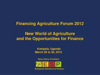 Financing Agriculture Forum 2012 New World of Agriculture and the Opportunities for Finance