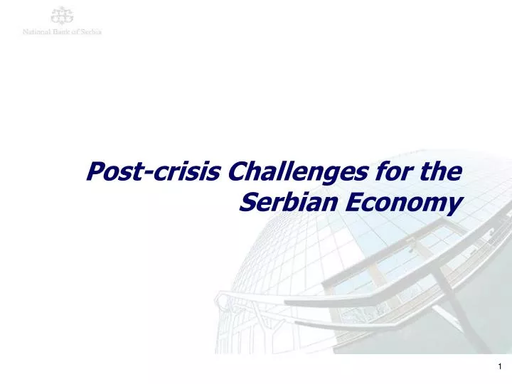 post crisis challenges for the serbian economy