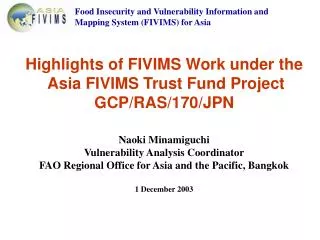 Food Insecurity and Vulnerability Information and Mapping System (FIVIMS) for Asia