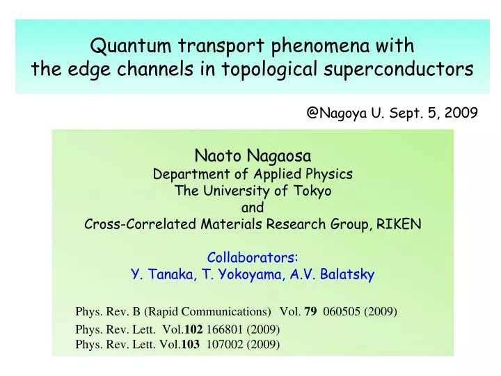 quantum transport phenomena with the edge channels in topological superconductors