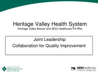 Heritage Valley Health System Heritage Valley Beaver and SEIU Healthcare PA RNs