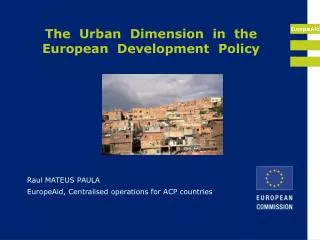 The Urban Dimension in the European Development Policy
