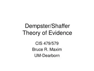 Dempster/Shaffer Theory of Evidence
