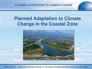 Planned Adaptation to Climate Change in the Coastal Zone