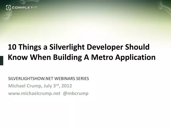 10 things a silverlight developer should know when building a metro application