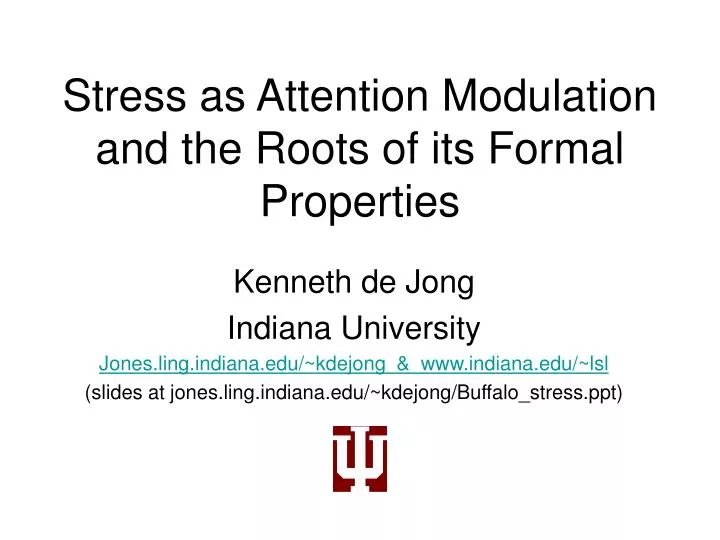 stress as attention modulation and the roots of its formal properties