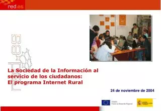 La Sociedad de la Información al servicio de los ciudadanos: El programa Internet Rural