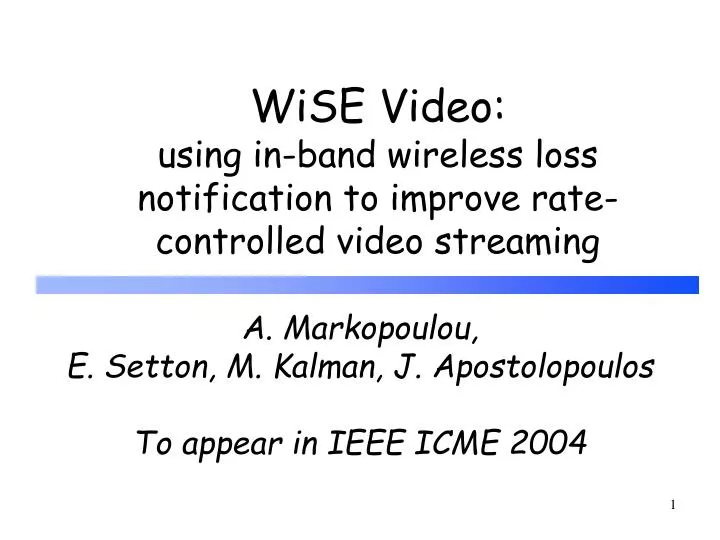 wise video using in band wireless loss notification to improve rate controlled video streaming