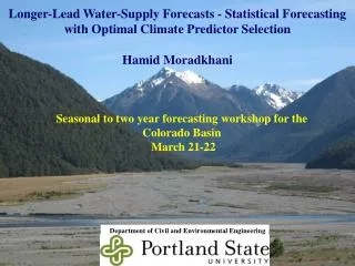 Longer-Lead Water-Supply Forecasts - Statistical Forecasting with Optimal Climate Predictor Selection Hamid Moradkhani