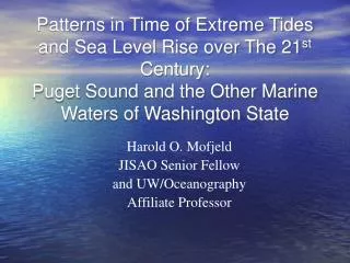 Patterns in Time of Extreme Tides and Sea Level Rise over The 21 st Century: Puget Sound and the Other Marine Waters of
