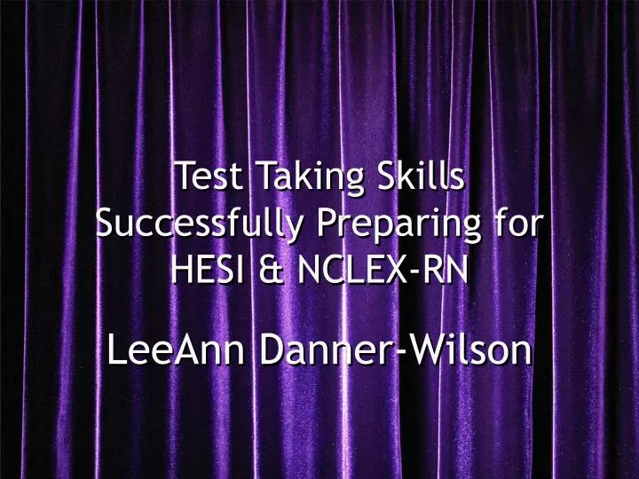 test taking skills successfully preparing for hesi nclex rn