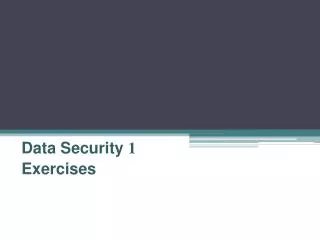 Data Security 1 Exercises