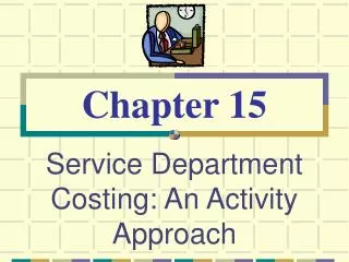 Service Department Costing: An Activity Approach