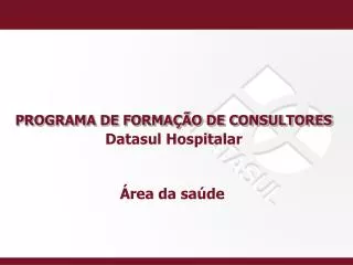 programa de forma o de consultores datasul hospitalar