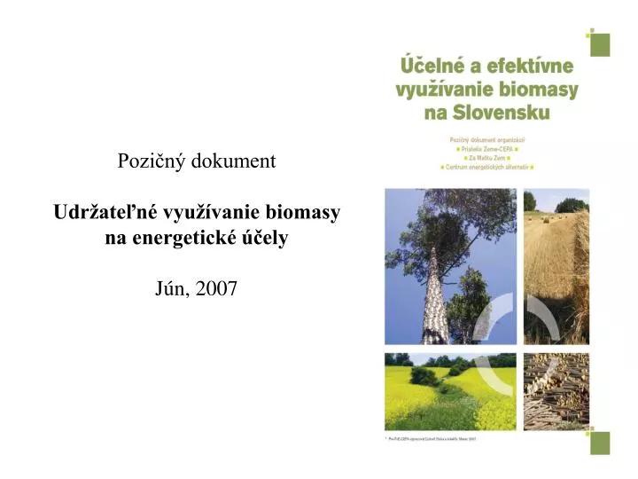 pozi n dokument udr ate n vyu vanie biomasy na energetick ely j n 2007