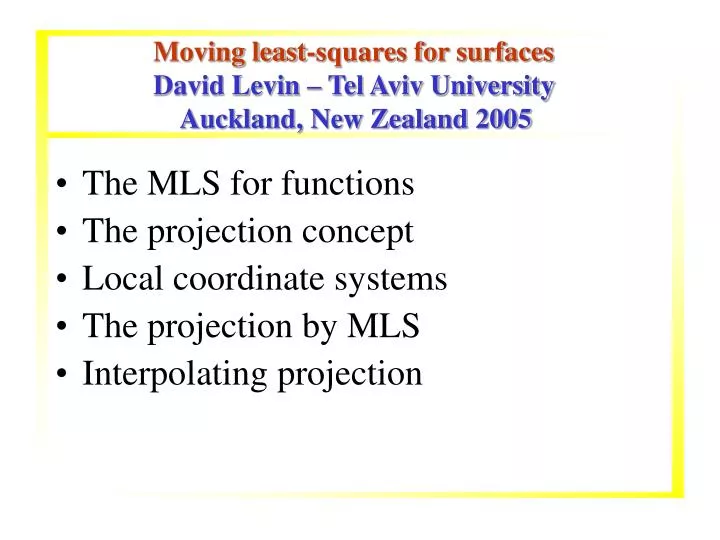 moving least squares for surfaces david levin tel aviv university auckland new zealand 2005