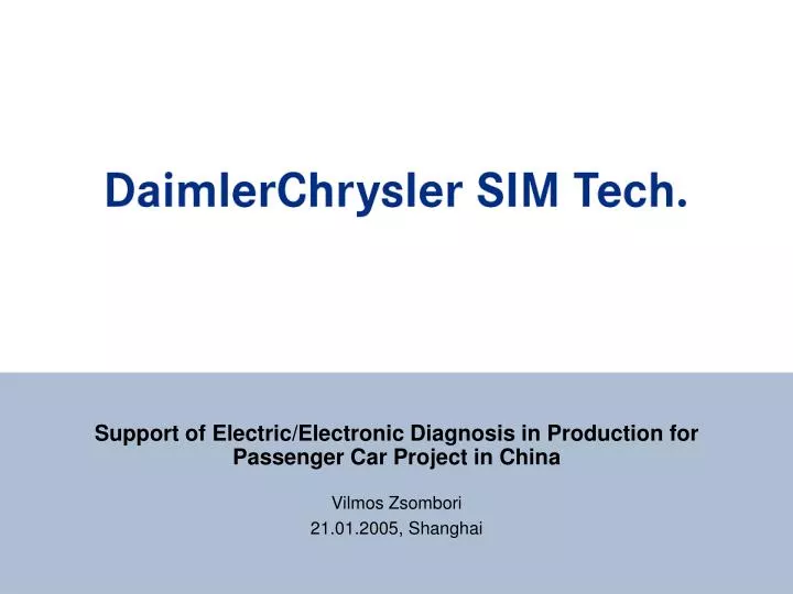 support of electric electronic diagnosis in production for passenger car project in china