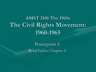 AMST 3100 The 1960s The Civil Rights Movement: 1960-1965