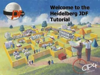 Welcome to the Heidelberg JDF Tutorial