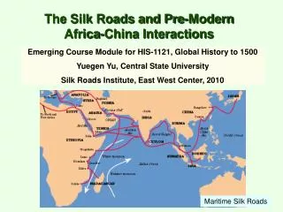 The Silk Roads and Pre-Modern Africa-China Interactions