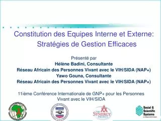 Constitution des Equipes Interne et Externe: Stratégies de Gestion Efficaces Présenté par Hélène Badini, Consultante
