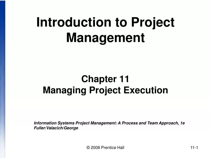 introduction to project management chapter 11 managing project execution
