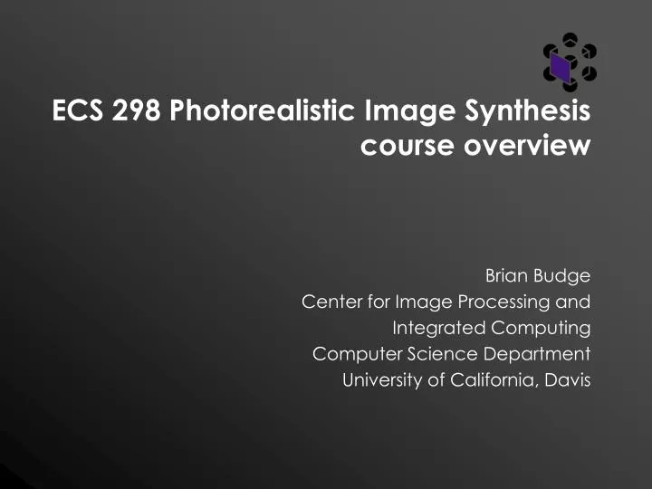 ecs 298 photorealistic image synthesis course overview