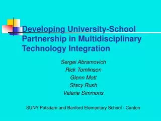 Developing University-School Partnership in Multidisciplinary Technology Integration