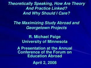 Theoretically Speaking, How Are Theory And Practice Linked? And Why Should I Care? The Maximizing Study Abroad and Georg