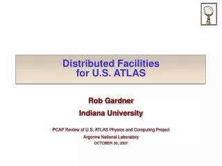 Distributed Facilities for U.S. ATLAS