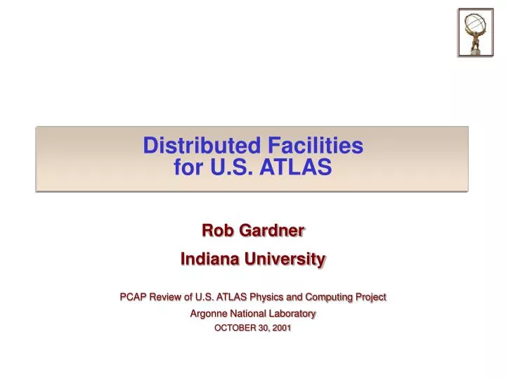 distributed facilities for u s atlas