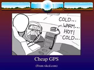 Cheap GPS (From xkcd.com)