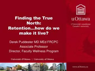 Finding the True North: Retention...how do we make it live?