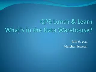 QPS Lunch &amp; Learn What's in the Data Warehouse?