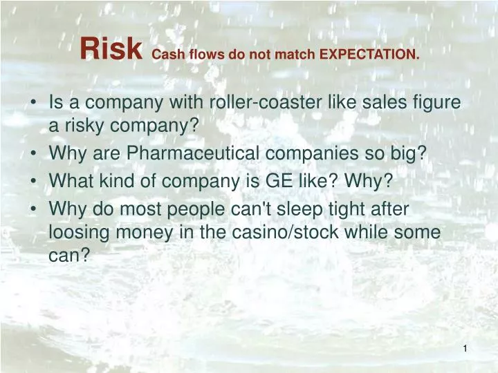 risk cash flows do not match expectation