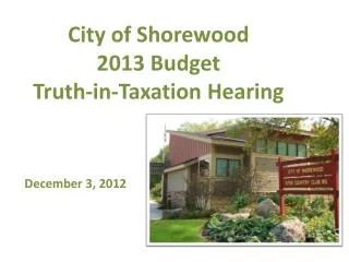 City of Shorewood 2013 Budget Truth-in-Taxation Hearing