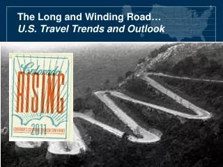 The Long and Winding Road… U.S. Travel Trends and Outlook