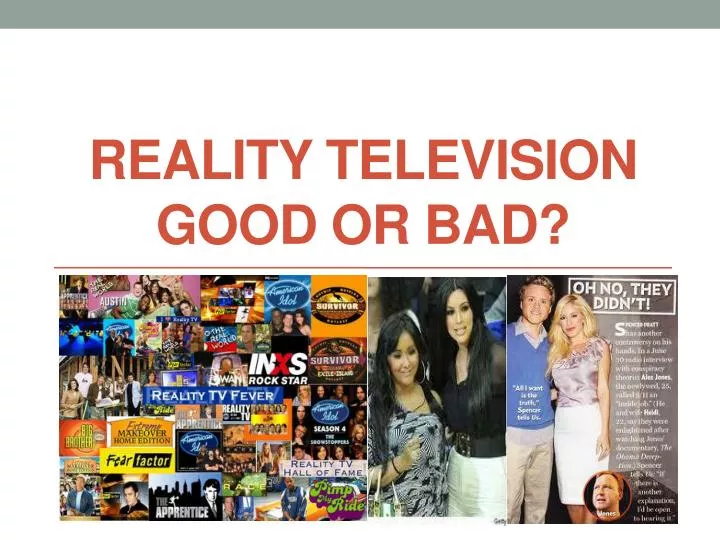 reality television good or bad